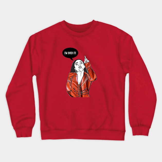 Over It Crewneck Sweatshirt by Katsillustration